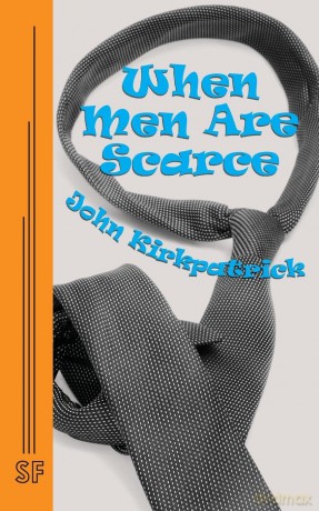 When Men Are Scarce [KSIĄŻKA]