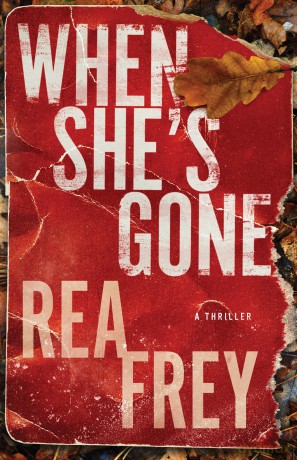 When She's Gone: A Thriller [KSIĄŻKA]