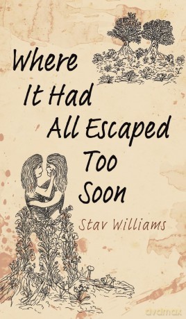 Where It Had All Escaped Too Soon [KSIĄŻKA]
