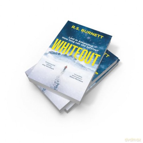 Whiteout: An intense psychological survival-thriller debut set in the unforgiving Antarctic landscape, the perfect winter chiller for 2025 [KSIĄŻKA]