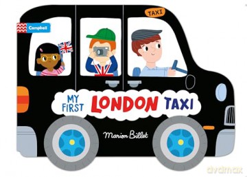 Whizzy Wheels: My First London Taxi: Novelty Book with four moving wheels! [KSIĄŻKA]