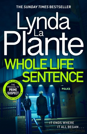 Whole Life Sentence: The pulse-pounding final Detective Jane Tennison thriller [KSIĄŻKA]