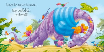 Why I Love Dinosaurs: A fun new illustrated children's picture book about dinosaurs - perfect for babies and toddlers! [KSIĄŻKA]