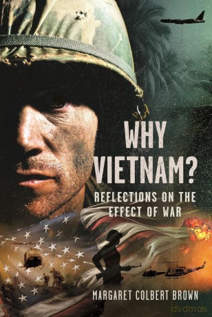Why Vietnam: Reflections on the Effect of War [KSIĄŻKA]