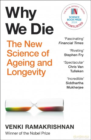 Why We Die: The New Science of Ageing and Longevity [KSIĄŻKA]