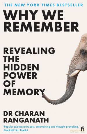 Why We Remember: Revealing the Hidden Power of Memory [KSIĄŻKA]