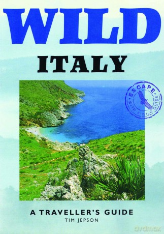 Wild Italy: A Traveller's Guide [KSIĄŻKA]