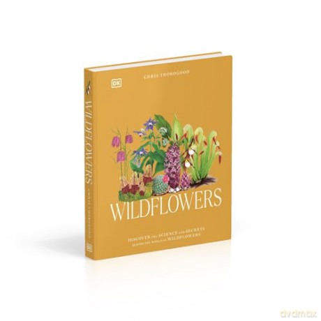 Wildflowers: Discover the Science and Secrets Behind the World of Wildflowers [KSIĄŻKA]