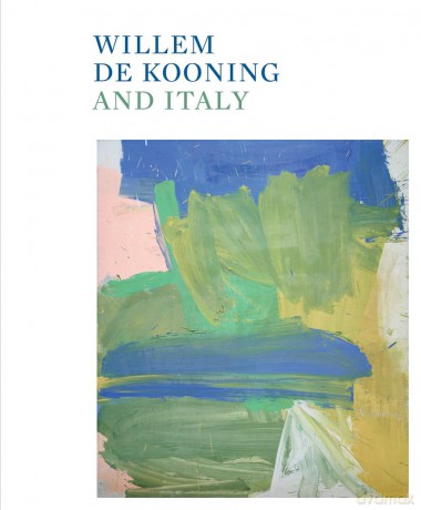 Willem de Kooning and Italy [KSIĄŻKA]