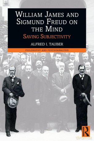 William James and Sigmund Freud on the Mind: Saving Subjectivity [KSIĄŻKA]