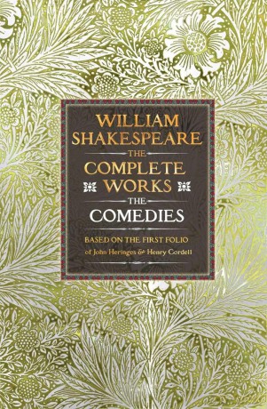 William Shakespeare Complete Works The Comedies: Based on the First Folio of John Heminges and Henry Condell [KSIĄŻKA]