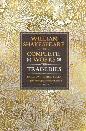 William Shakespeare Complete Works The Tragedies: Based on the First Folio of James Heminges and Henry Condell [KSIĄŻKA]