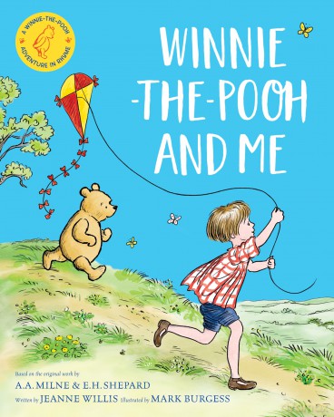 Winnie-the-Pooh and Me: A Winnie-the-Pooh adventure in rhyme, featuring A.A Milne's and E.H Shepard's beloved characters [KSIĄŻKA]