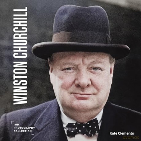 Winston Churchill: IWM Photography Collection [KSIĄŻKA]