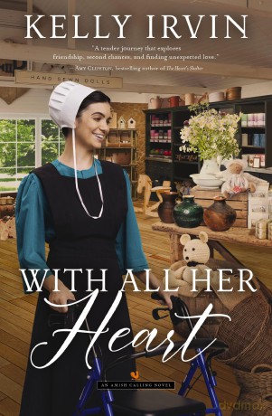 With All Her Heart: An Amish Calling Novel: 3 [KSIĄŻKA]