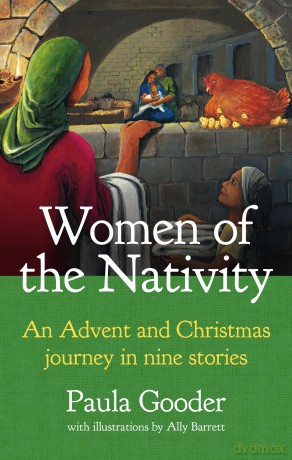 Women of the Nativity: An Advent and Christmas Journey in Nine Stories [KSIĄŻKA]