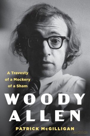 Woody Allen: A Travesty of a Mockery of a Sham [KSIĄŻKA]