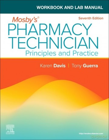 Workbook and Lab Manual for Mosby's Pharmacy Technician: Principles and Practice [KSIĄŻKA]