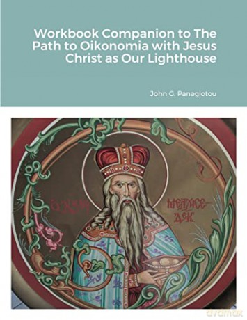 Workbook Companion to The Path to Oikonomia with Jesus Christ as Our Lighthouse [KSIĄŻKA]