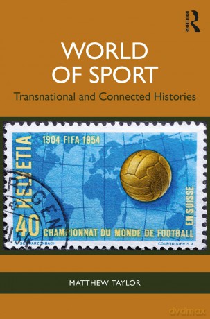 World of Sport: Transnational and Connected Histories [KSIĄŻKA]