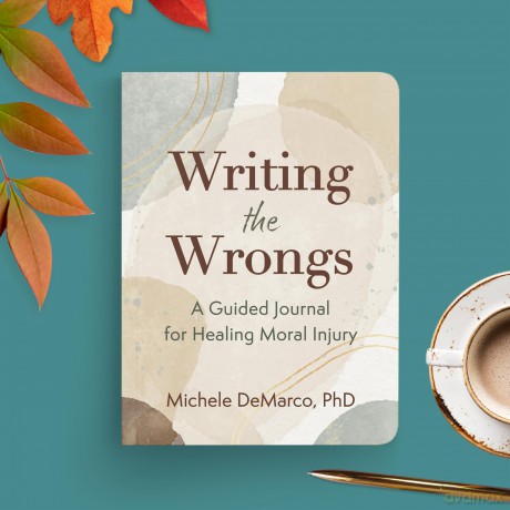 Writing the Wrongs: A Guided Journal for Healing Moral Injury [KSIĄŻKA]