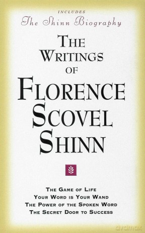 Writings of Florence Scovel Shinn: [KSIĄŻKA]