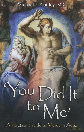 You Did It to Me: A Practical Guide to Mercy in Action [KSIĄŻKA]