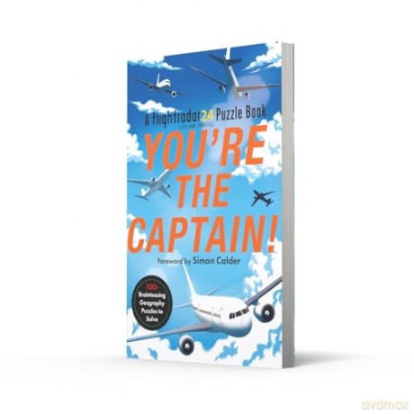 You're the Captain!: The addictive new puzzle book from Flightradar24, the perfect gift for fans of Murdle [KSIĄŻKA]