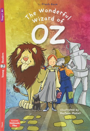 Young ELI Readers - English: The Wonderful Wizard of Oz + downloadable multimedi [KSIĄŻKA]