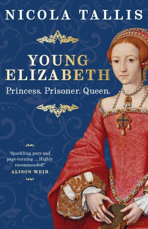 Young Elizabeth: Princess. Prisoner. Queen. [KSIĄŻKA]
