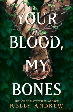 Your Blood, My Bones: A twisted, slow burn rivals-to-lovers romance from the author of THE WHISPERING DARK [KSIĄŻKA]