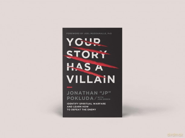 Your Story Has a Villain: Identify Spiritual Warfare and Learn How to Defeat the Enemy [KSIĄŻKA]