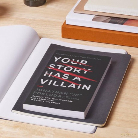 Your Story Has a Villain: Identify Spiritual Warfare and Learn How to Defeat the Enemy [KSIĄŻKA]