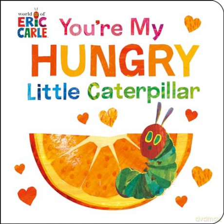 You're My Hungry Little Caterpillar [KSIĄŻKA]