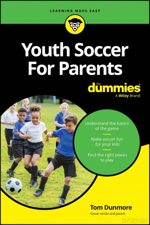 Youth Soccer For Parents For Dummies [KSIĄŻKA]