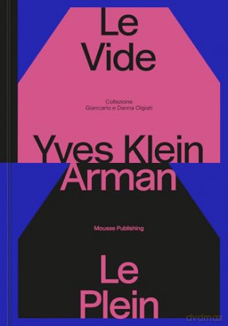 Yves Klein e Arman. Le Vide et Le Plein [KSIĄŻKA]