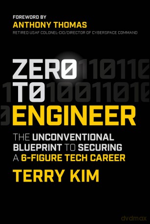 Zero to Engineer: The Unconventional Blueprint to Securing a 6-Figure Tech Career [KSIĄŻKA]