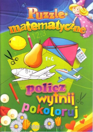 Puzzle matematyczne. Policz, wytnij i pokoloruj [KSIĄŻKA]