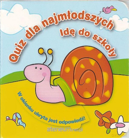 Quiz dla najmłodszych idę do szkoły [KSIĄŻKA]