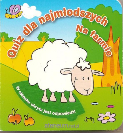 Quiz dla najmłoszych na farmie [KSIĄŻKA]