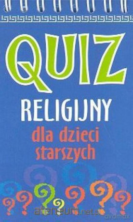 Quiz religijny dla dzieci starszych [KSIĄŻKA]