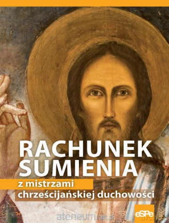 Rachunek sumienia z mistrzami chrześcijańskiej... [KSIĄŻKA]