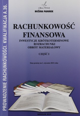 Rachunkowość Finansowa Część I w.2013 [KSIĄŻKA]