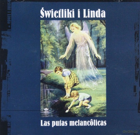 Świetliki i Linda: Las Putas Melancolicas [CD]