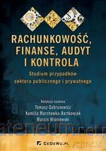 Rachunkowość, finanse, audyt i kontrola. Studium p [KSIĄŻKA]