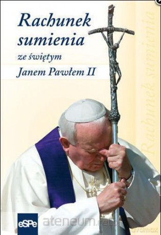 Rachunku sumienia ze Świętym Janem Pawłem II [KSIĄŻKA]