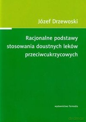 Racjonalne podstawy stosowania doustnych leków [KSIĄŻKA]