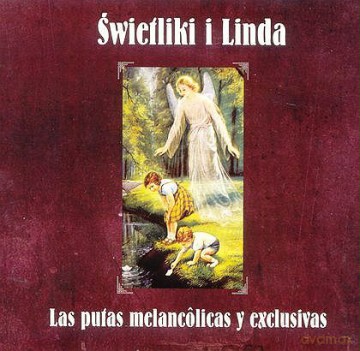 Świetliki i Linda: Las Putas Melancolicas Y Exclusivas (digipack) [2CD]