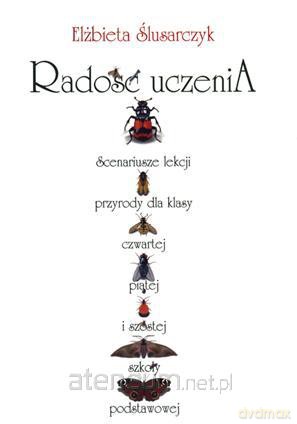 Radość uczenia. Scenariusze lekcji przyrody [KSIĄŻKA]