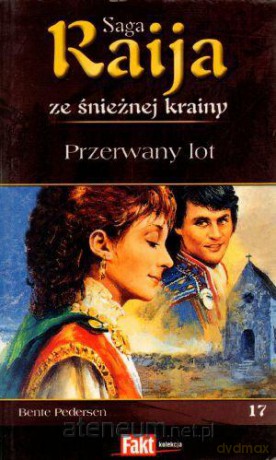 Raija. Saga ze śnieżnej krainy. T.17. Przerwany... [KSIĄŻKA]